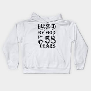 Blessed By God For 58 Years Kids Hoodie